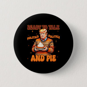 Funny Trump 2024 bereit, über Politik zu sprechen  Button