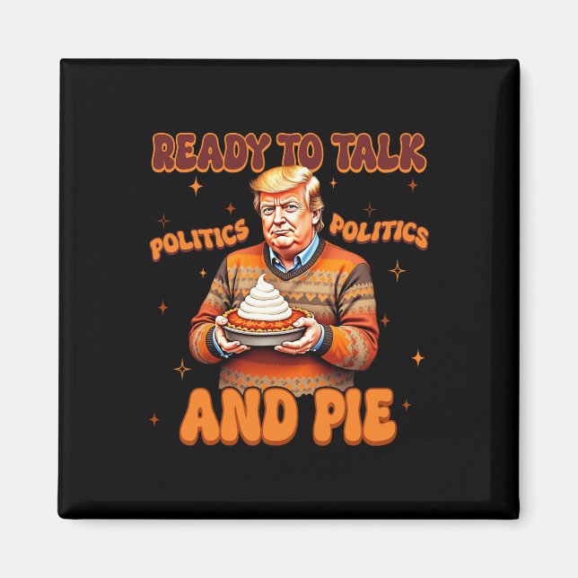 Funny Trump 2024 bereit, über Politik zu sprechen  Magnet (Vorne)