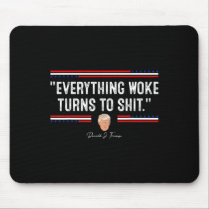 Funny Trump 34 alles Weckte sich zu Shit34 Poli Mousepad