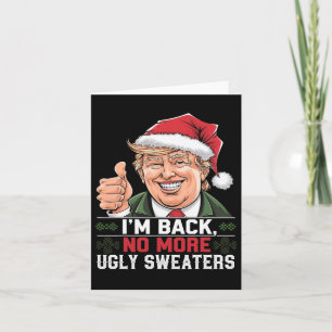 Funny Trump Back No more Weihnachten Ugly Sweaters Karte