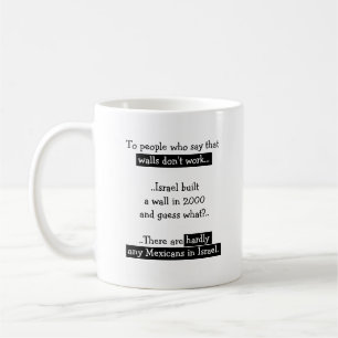Funny Trump beendet die Mauer in Mexiko Israel Tee Kaffeetasse