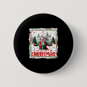 Funny Trump Daddys Zuhause Christmas Wieder 2024-2 Button