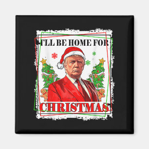Funny Trump Daddys Zuhause Christmas Wieder 2024-2 Magnet
