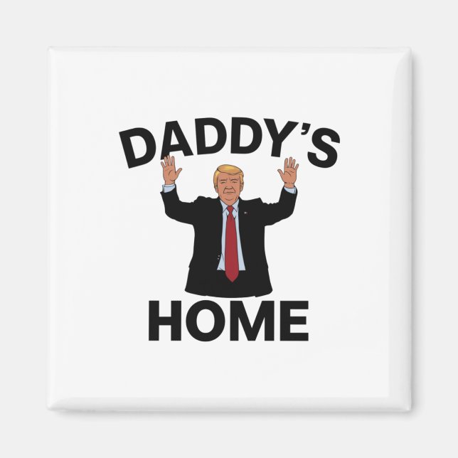 Funny Trump Daddy's Zuhause Magnet (Vorne)