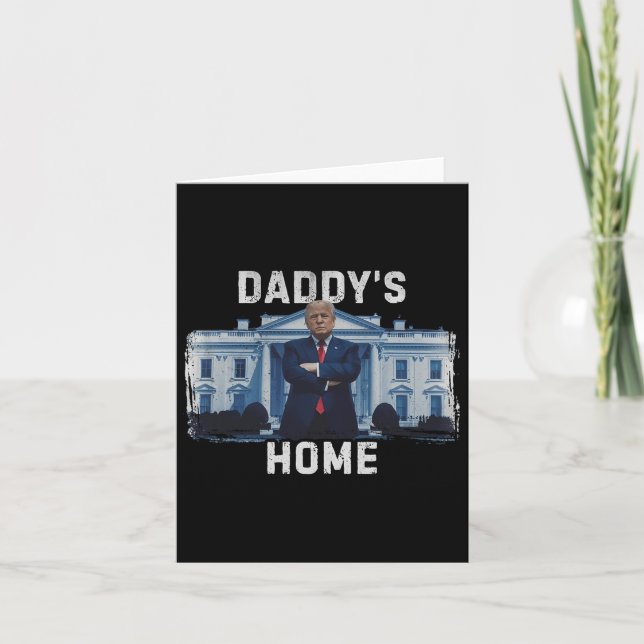 Funny Trump Daddys Zuhause White House 2024 1 Karte (Vorderseite)