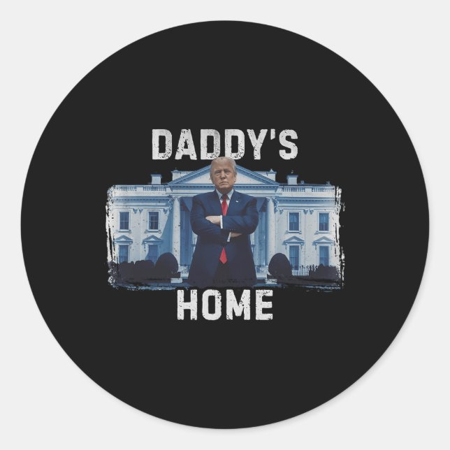 Funny Trump Daddys Zuhause White House 2024 1 Runder Aufkleber (Vorderseite)