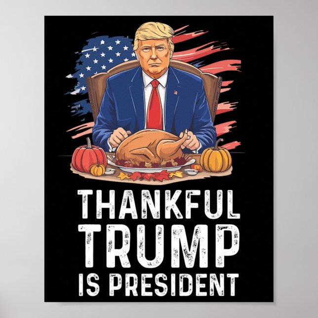 Funny Trump Erntedank dankbar Trump ist Präsident Poster (Vorne)
