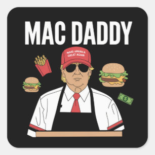 Funny Trump Fries Making Fries Mac Daddy Quadratischer Aufkleber