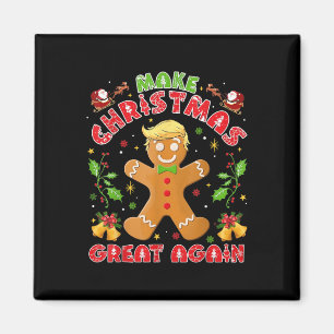 Funny Trump Gingerbrot Man Make Christmas Great Magnet