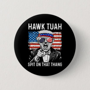 Funny Trump Hawk Tuah - Spion über dieses Thema Me Button