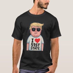 Funny Trump I Liebe 51. USA Staat Kanada Joins Ame T-Shirt
