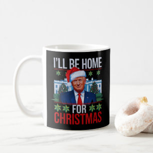 Funny Trump, ich werde zu Weihnachten hässlich Zuh Kaffeetasse