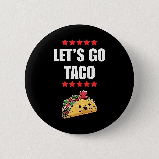 Funny Trump immer Chickens out Meme Let's Go Taco Button (Vorderseite)
