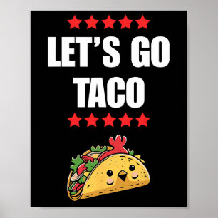 Funny Trump immer Chickens out Meme Let's Go Taco Poster