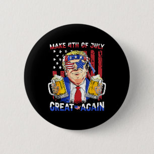 Funny Trump Independence Day macht 4. Juli Grea Button