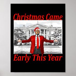 Funny Trump ist Anfang 2024 Weihnachten gekommen 2 Poster