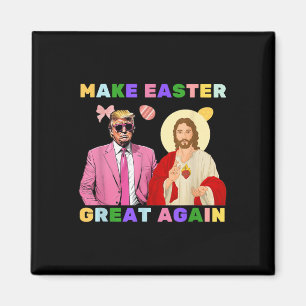 Funny Trump Jesus Christus macht Ostern wieder gro Magnet