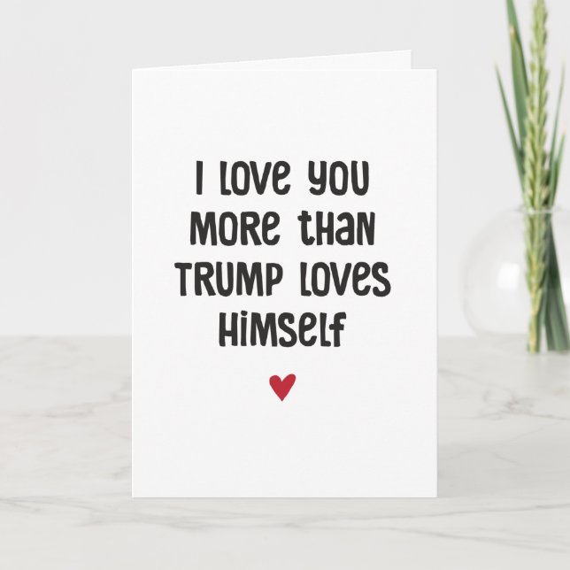 Funny Trump Liebe Politischer Humor Valentine Karte (Vorderseite)