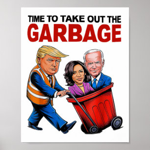 Funny Trump Lover - Zeit, den Müll auszureißen Poster