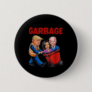 Funny Trump Lover - Zeit, um den Müll auszurotten Button