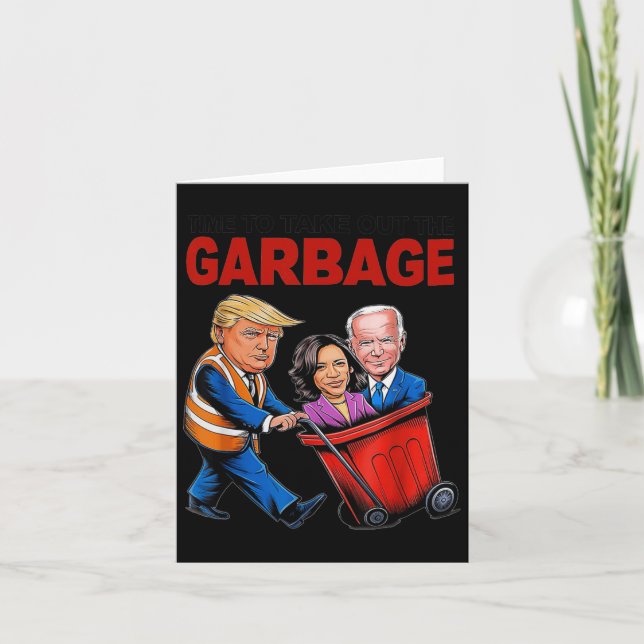 Funny Trump Lover - Zeit, um den Müll auszurotten Karte (Vorderseite)