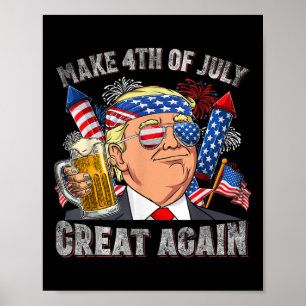 Funny Trump macht 4. Juli wieder große Männer Poster