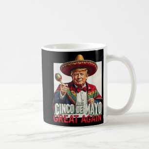 Funny Trump macht Cinco De Mayo wieder groß Kaffeetasse
