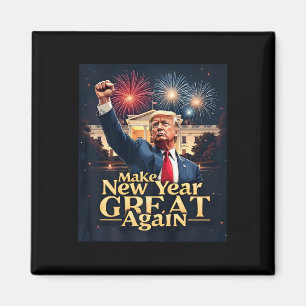 Funny Trump macht Neues Jahr wieder groß Trump neu Magnet