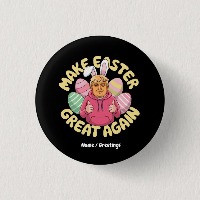 Funny Trump "Make Oaster Great Again" Unglaublich  Button (Vorderseite)