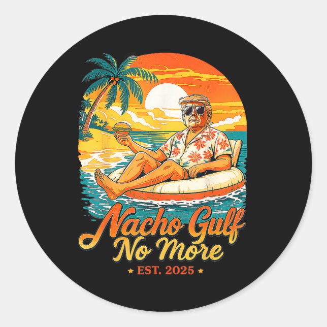 Funny Trump Nacho Gulf No More Gulf Of 2025 Gifts  Runder Aufkleber (Vorderseite)