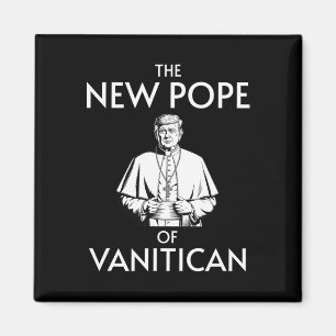 Funny Trump Papst von Vanitican Magnet