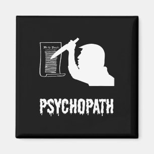 Funny Trump Psychopath-Verfassung Magnet