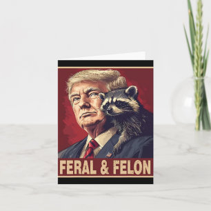 Funny Trump Raccoon Feral und Felon 4. Juli Pa Karte