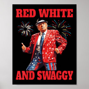 Funny Trump Red White und Swaggi Trump Tanz 4. O Poster