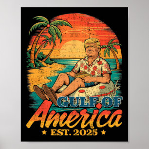 Funny Trump Shirt Gulf of US America Est 2025 Poster