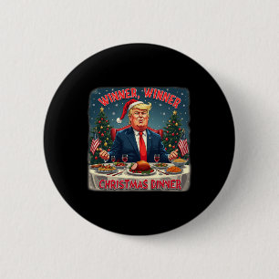 Funny Trump Spaß Gewinner Weihnachtsessen Gewinner Button