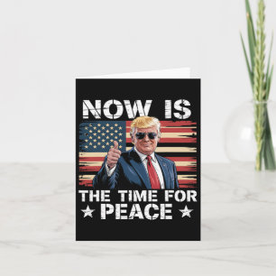 Funny Trump Sprichwort ist jetzt die Zeit für Frie Karte