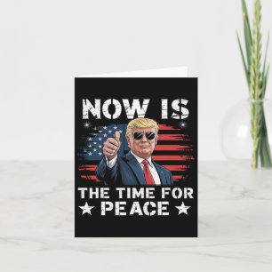 Funny Trump Sprichwort ist jetzt die Zeit für Frie Karte