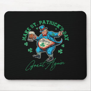 Funny Trump St Patricks Day Drinken Irish Men Wom Mousepad