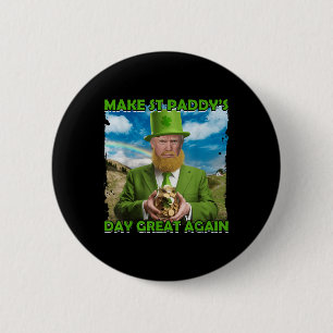 Funny Trump St Patricks Day St Paddys Day Gre Button