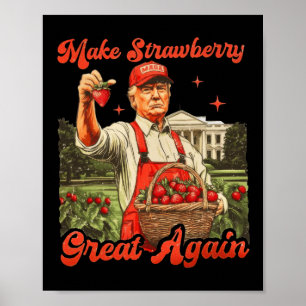 Funny Trump Strawberry Season macht Strawberry Gre Poster