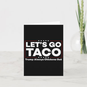 Funny Trump Taco Joke Anti Trump Protest T-Shirt Karte