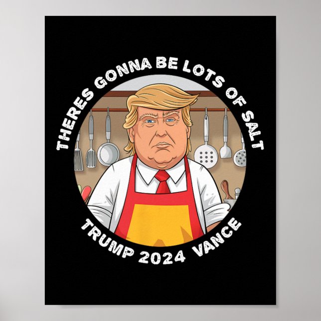 Funny Trump Theres wird viel Salz Trump Van Poster (Vorne)
