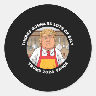 Funny Trump Theres wird viel Salz Trump Van Runder Aufkleber