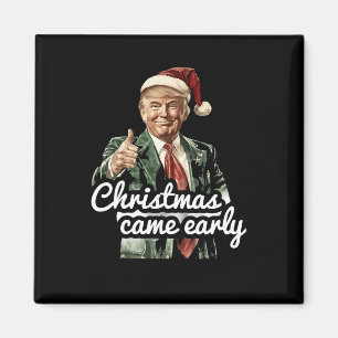 Funny Trump Weihnachten kam Anfang dieses Jahres 2 Magnet