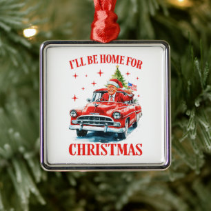 Funny Trump Weihnachtsmannmütze Ich werde zu Weihn Ornament Aus Metall
