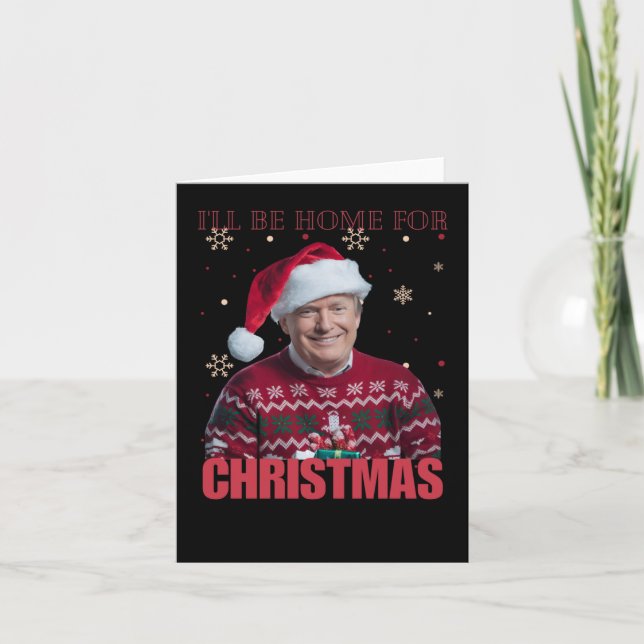 Funny Trump werde ich zu Weihnachten 2025 Zuhause  Karte (Vorderseite)