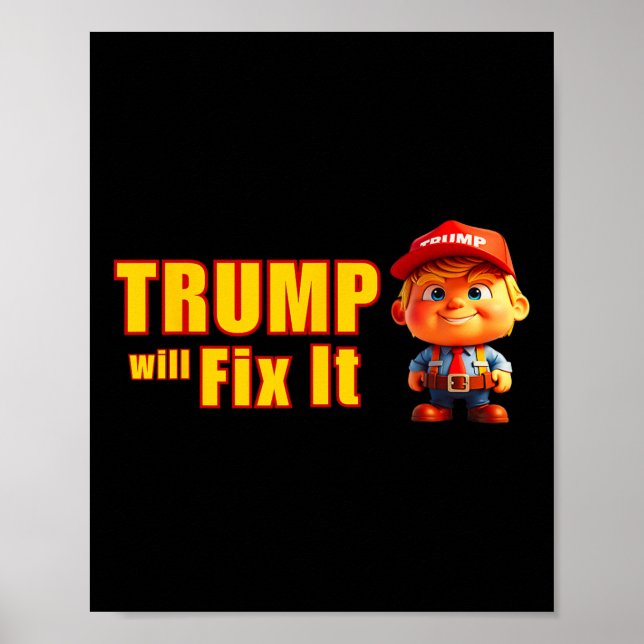 Funny! Trump wird es reparieren, ja, er wird Trump Poster (Vorne)