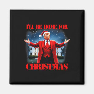 Funny Trump Xmas Pajamas werde ich Zuhause für Chr Magnet