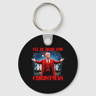 Funny Trump Xmas Pajamas werde ich Zuhause für Chr Schlüsselanhänger